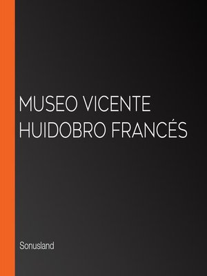 cover image of Museo Vicente Huidobro Francés